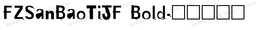 FZSanBaoTiJF Bold字体转换
